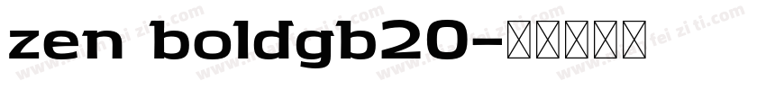 zen boldgb20字体转换